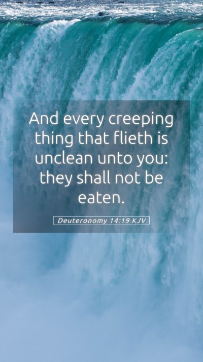 Picture 05 - Deuteronomy 14:19 KJV Mobile Phone Wallpaper - And every creeping thing that flieth is unclean - Mobile Bible Verse Wallpaper