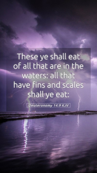 Picture 05 - Deuteronomy 14:9 KJV Mobile Phone Wallpaper - These ye shall eat of all that are in the waters: - Mobile Bible Verse Wallpaper