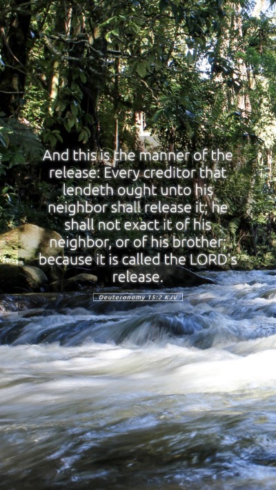 Picture 05 - Deuteronomy 15:2 KJV Mobile Phone Wallpaper - And this is the manner of the release: Every - Mobile Bible Verse Wallpaper