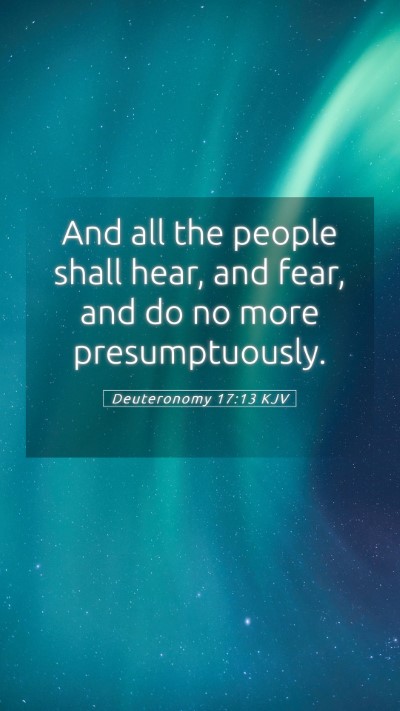 Picture 05 - Deuteronomy 17:13 KJV Mobile Phone Wallpaper - And all the people shall hear, and fear, and do - Mobile Bible Verse Wallpaper