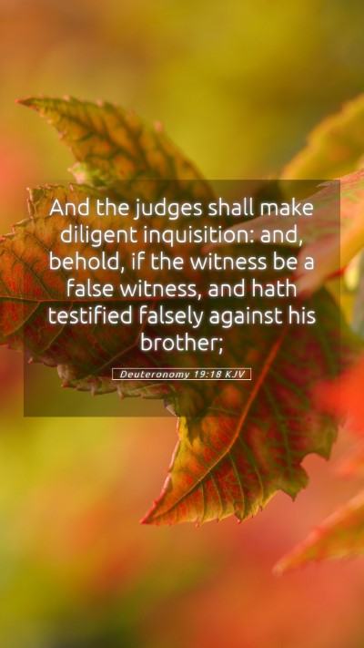 Picture 05 - Deuteronomy 19:18 KJV Mobile Phone Wallpaper - And the judges shall make diligent inquisition: - Mobile Bible Verse Wallpaper