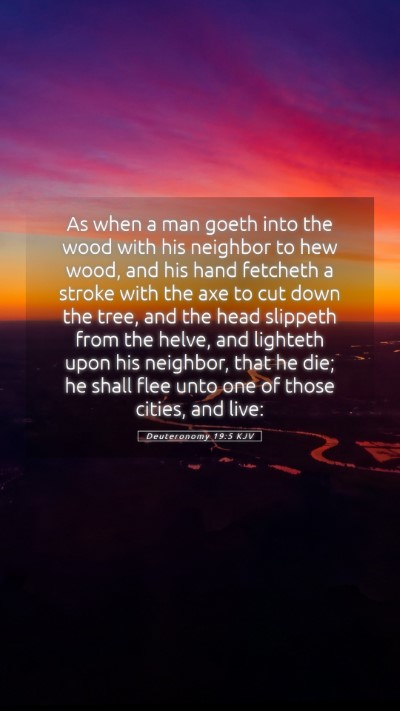 Picture 05 - Deuteronomy 19:5 KJV Mobile Phone Wallpaper - As when a man goeth into the wood with his - Mobile Bible Verse Wallpaper