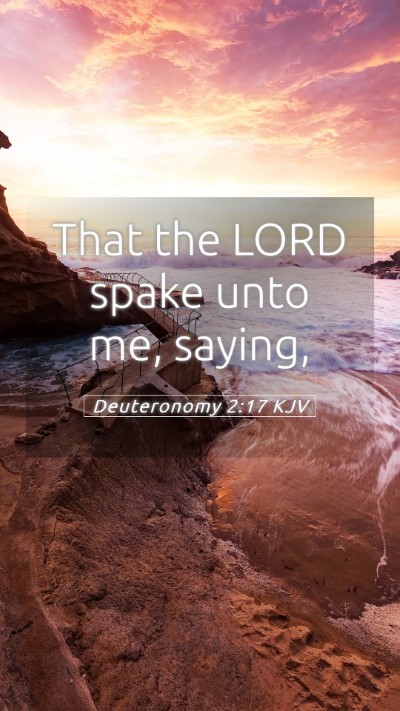 Picture 05 - Deuteronomy 2:17 KJV Mobile Phone Wallpaper - That the LORD spake unto me, - Mobile Bible Verse Wallpaper
