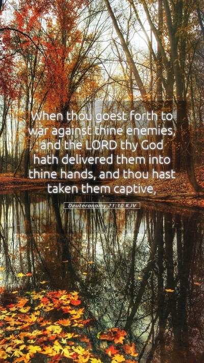 Picture 05 - Deuteronomy 21:10 KJV Mobile Phone Wallpaper - When thou goest forth to war against thine - Mobile Bible Verse Wallpaper