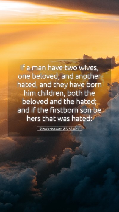 Picture 05 - Deuteronomy 21:15 KJV Mobile Phone Wallpaper - If a man have two wives, one beloved, and another - Mobile Bible Verse Wallpaper