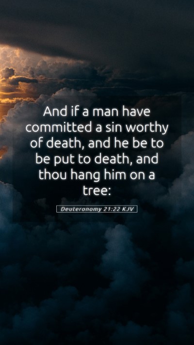 Picture 05 - Deuteronomy 21:22 KJV Mobile Phone Wallpaper - And if a man have committed a sin worthy of - Mobile Bible Verse Wallpaper