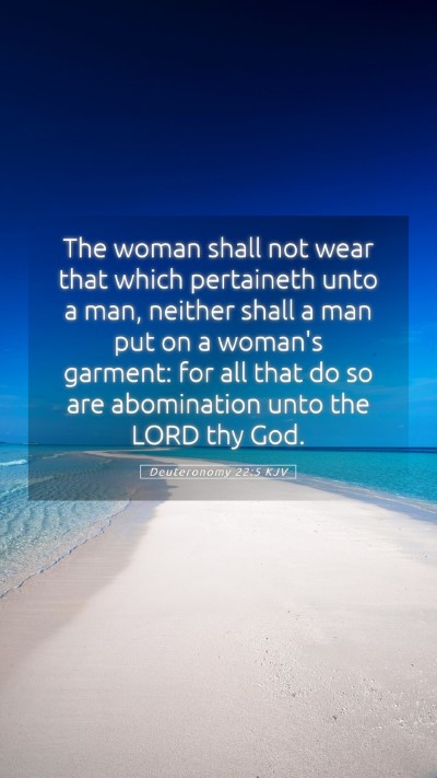 Picture 05 - Deuteronomy 22:5 KJV Mobile Phone Wallpaper - The woman shall not wear that which pertaineth - Mobile Bible Verse Wallpaper