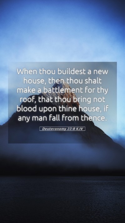 Picture 05 - Deuteronomy 22:8 KJV Mobile Phone Wallpaper - When thou buildest a new house, then thou shalt - Mobile Bible Verse Wallpaper