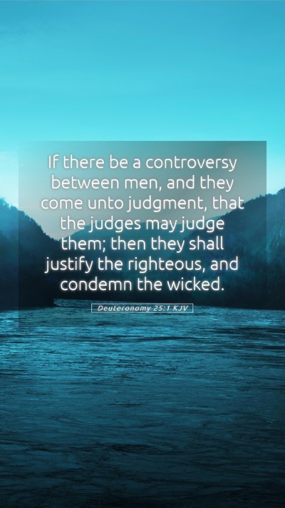 Picture 05 - Deuteronomy 25:1 KJV Mobile Phone Wallpaper - If there be a controversy between men, and they - Mobile Bible Verse Wallpaper