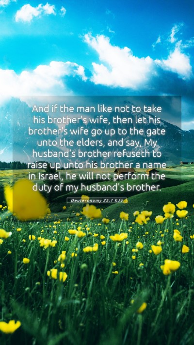 Picture 05 - Deuteronomy 25:7 KJV Mobile Phone Wallpaper - And if the man like not to take his brother's - Mobile Bible Verse Wallpaper