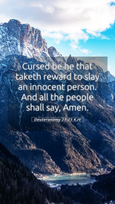 Picture 05 - Deuteronomy 27:25 KJV Mobile Phone Wallpaper - Cursed be he that taketh reward to slay an - Mobile Bible Verse Wallpaper