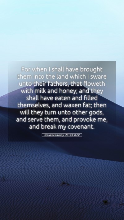 Picture 05 - Deuteronomy 31:20 KJV Mobile Phone Wallpaper - For when I shall have brought them into the land - Mobile Bible Verse Wallpaper