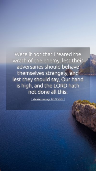 Picture 05 - Deuteronomy 32:27 KJV Mobile Phone Wallpaper - Were it not that I feared the wrath of the enemy, - Mobile Bible Verse Wallpaper