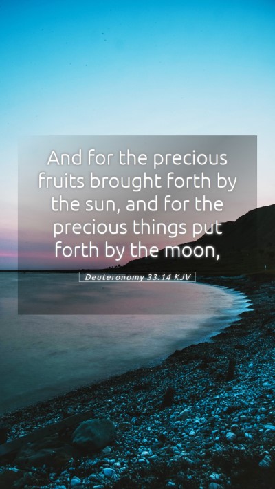 Picture 05 - Deuteronomy 33:14 KJV Mobile Phone Wallpaper - And for the precious fruits brought forth by the - Mobile Bible Verse Wallpaper