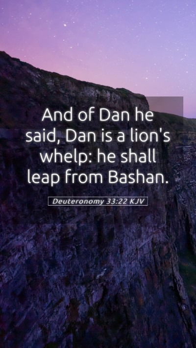 Picture 05 - Deuteronomy 33:22 KJV Mobile Phone Wallpaper - And of Dan he said, Dan is a lion's whelp: he - Mobile Bible Verse Wallpaper