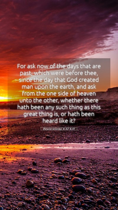 Picture 05 - Deuteronomy 4:32 KJV Mobile Phone Wallpaper - For ask now of the days that are past, which were - Mobile Bible Verse Wallpaper