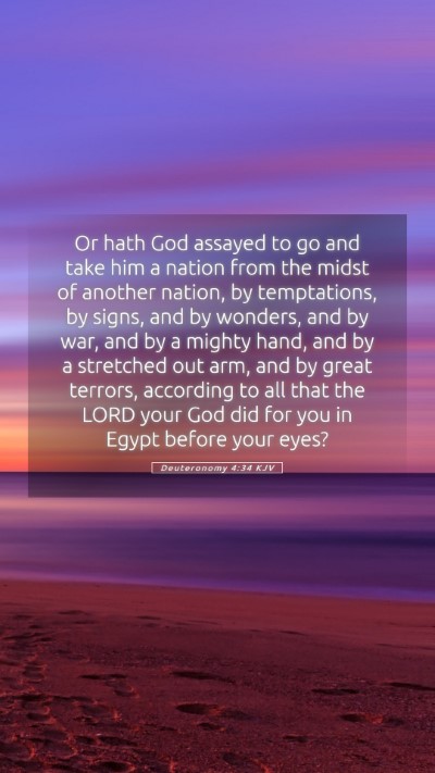 Picture 05 - Deuteronomy 4:34 KJV Mobile Phone Wallpaper - Or hath God assayed to go and take him a nation - Mobile Bible Verse Wallpaper