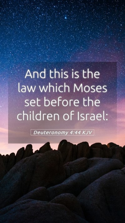 Picture 05 - Deuteronomy 4:44 KJV Mobile Phone Wallpaper - And this is the law which Moses set before the - Mobile Bible Verse Wallpaper