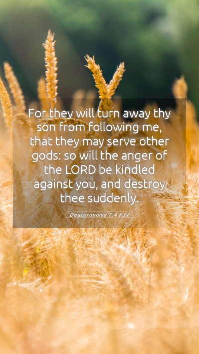 Picture 05 - Deuteronomy 7:4 KJV Mobile Phone Wallpaper - For they will turn away thy son from following - Mobile Bible Verse Wallpaper