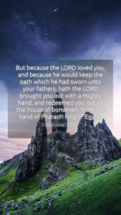 Picture 05 - Deuteronomy 7:8 KJV Mobile Phone Wallpaper - But because the LORD loved you, and because he - Mobile Bible Verse Wallpaper