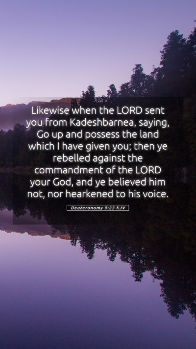 Picture 05 - Deuteronomy 9:23 KJV Mobile Phone Wallpaper - Likewise when the LORD sent you from - Mobile Bible Verse Wallpaper