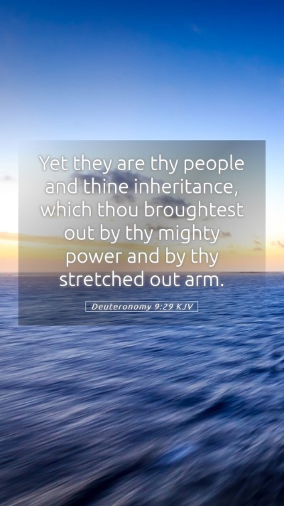 Picture 05 - Deuteronomy 9:29 KJV Mobile Phone Wallpaper - Yet they are thy people and thine inheritance, - Mobile Bible Verse Wallpaper