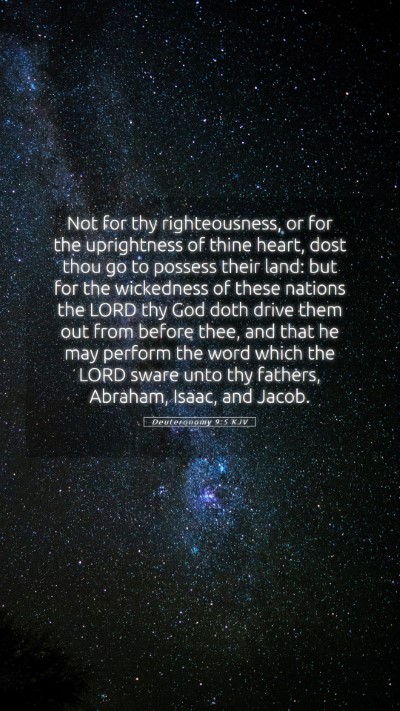 Picture 05 - Deuteronomy 9:5 KJV Mobile Phone Wallpaper - Not for thy righteousness, or for the uprightness - Mobile Bible Verse Wallpaper