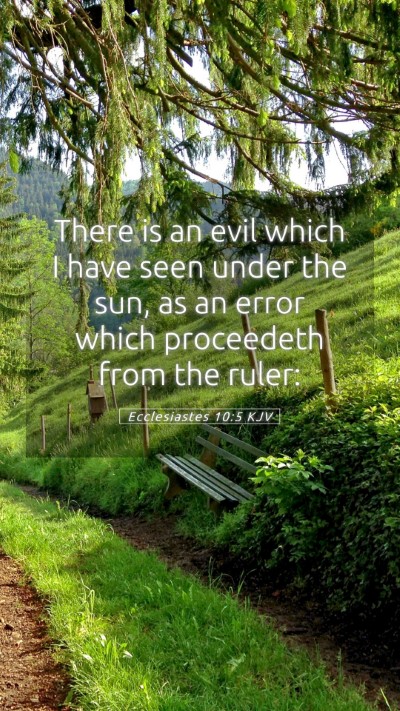 Picture 05 - Ecclesiastes 10:5 KJV Mobile Phone Wallpaper - There is an evil which I have seen under the sun, - Mobile Bible Verse Wallpaper