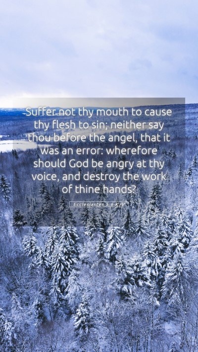 Picture 05 - Ecclesiastes 5:6 KJV Mobile Phone Wallpaper - Suffer not thy mouth to cause thy flesh to sin; - Mobile Bible Verse Wallpaper
