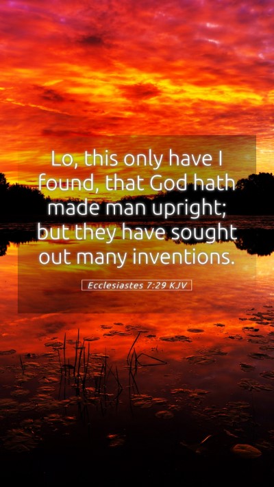 Picture 05 - Ecclesiastes 7:29 KJV Mobile Phone Wallpaper - Lo, this only have I found, that God hath made - Mobile Bible Verse Wallpaper