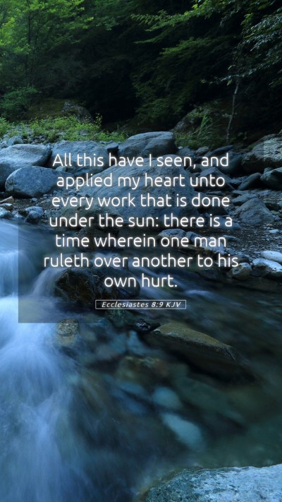 Picture 05 - Ecclesiastes 8:9 KJV Mobile Phone Wallpaper - All this have I seen, and applied my heart unto - Mobile Bible Verse Wallpaper