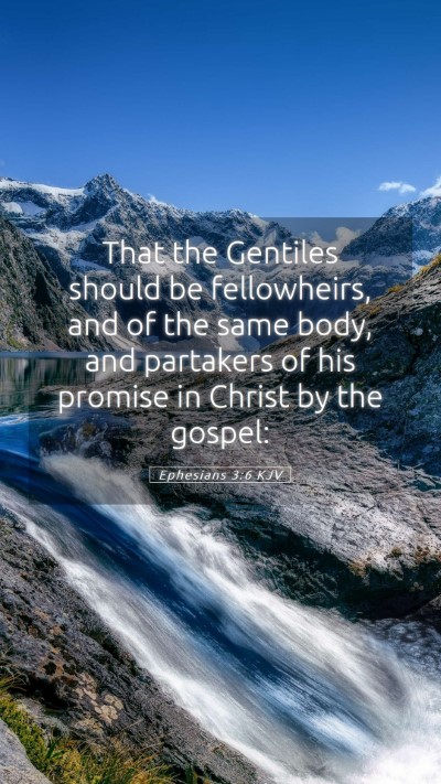 Picture 05 - Ephesians 3:6 KJV Mobile Phone Wallpaper - That the Gentiles should be fellowheirs, and of - Mobile Bible Verse Wallpaper
