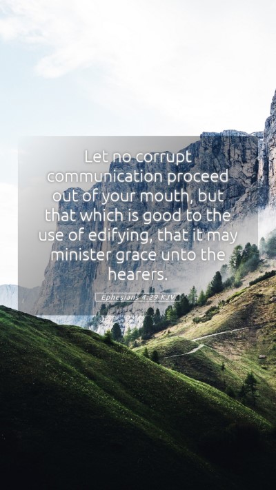 Picture 05 - Ephesians 4:29 KJV Mobile Phone Wallpaper - Let no corrupt communication proceed out of your - Mobile Bible Verse Wallpaper