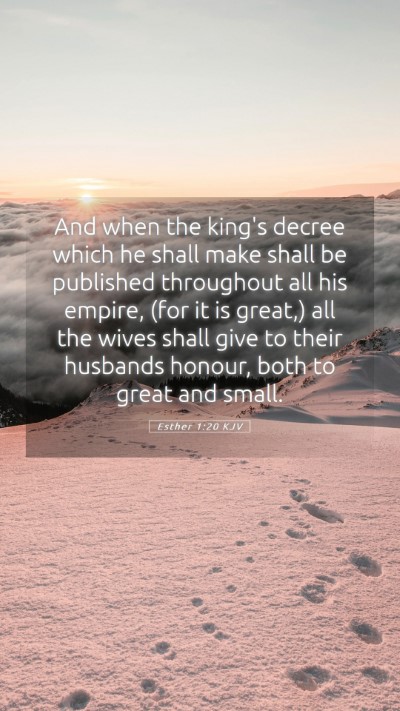 Picture 05 - Esther 1:20 KJV Mobile Phone Wallpaper - And when the king's decree which he shall make - Mobile Bible Verse Wallpaper