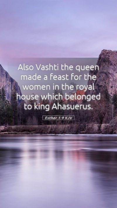 Picture 05 - Esther 1:9 KJV Mobile Phone Wallpaper - Also Vashti the queen made a feast for the women - Mobile Bible Verse Wallpaper