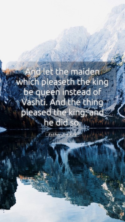 Picture 05 - Esther 2:4 KJV Mobile Phone Wallpaper - And let the maiden which pleaseth the king be - Mobile Bible Verse Wallpaper