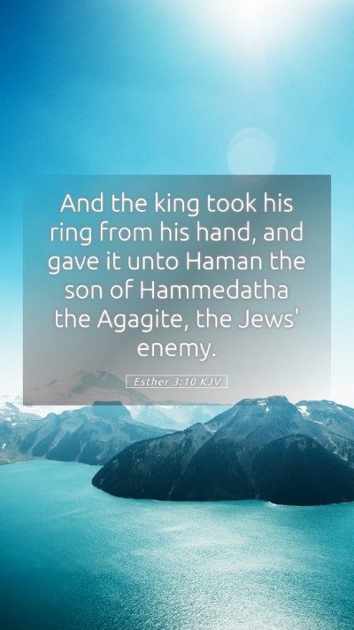 Picture 05 - Esther 3:10 KJV Mobile Phone Wallpaper - And the king took his ring from his hand, and - Mobile Bible Verse Wallpaper