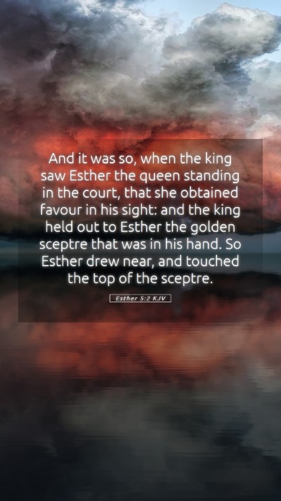 Picture 05 - Esther 5:2 KJV Mobile Phone Wallpaper - And it was so, when the king saw Esther the queen - Mobile Bible Verse Wallpaper
