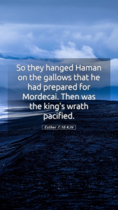 Picture 05 - Esther 7:10 KJV Mobile Phone Wallpaper - So they hanged Haman on the gallows that he had - Mobile Bible Verse Wallpaper