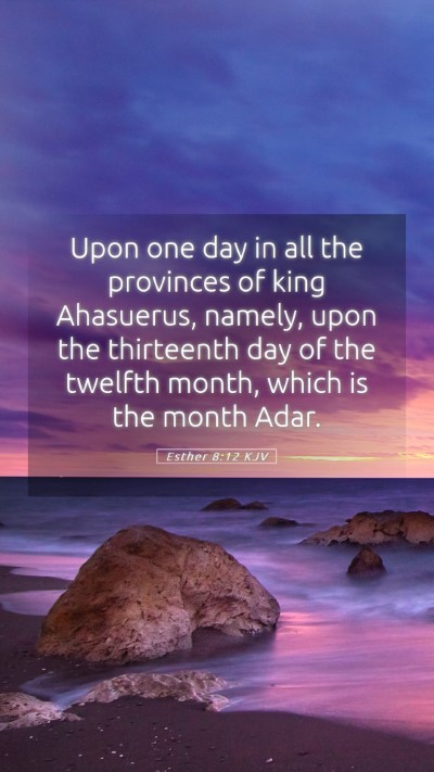 Picture 05 - Esther 8:12 KJV Mobile Phone Wallpaper - Upon one day in all the provinces of king - Mobile Bible Verse Wallpaper