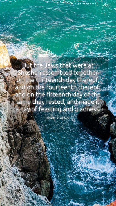 Picture 05 - Esther 9:18 KJV Mobile Phone Wallpaper - But the Jews that were at Shushan assembled - Mobile Bible Verse Wallpaper