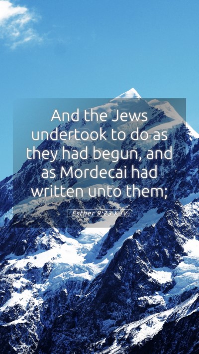 Picture 05 - Esther 9:23 KJV Mobile Phone Wallpaper - And the Jews undertook to do as they had begun, - Mobile Bible Verse Wallpaper