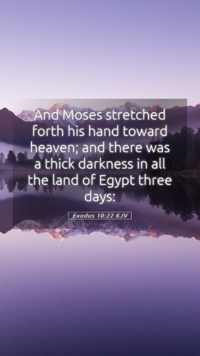 Picture 05 - Exodus 10:22 KJV Mobile Phone Wallpaper - And Moses stretched forth his hand toward heaven; - Mobile Bible Verse Wallpaper