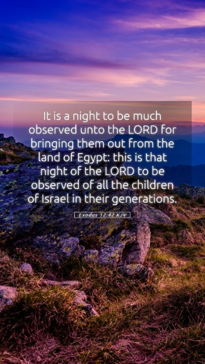 Picture 05 - Exodus 12:42 KJV Mobile Phone Wallpaper - It is a night to be much observed unto the LORD - Mobile Bible Verse Wallpaper