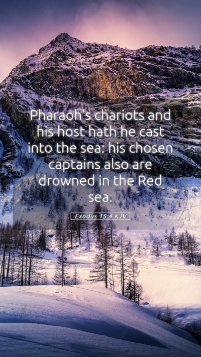 Picture 05 - Exodus 15:4 KJV Mobile Phone Wallpaper - Pharaoh's chariots and his host hath he cast into - Mobile Bible Verse Wallpaper