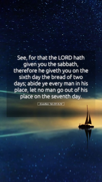 Picture 05 - Exodus 16:29 KJV Mobile Phone Wallpaper - See, for that the LORD hath given you the - Mobile Bible Verse Wallpaper