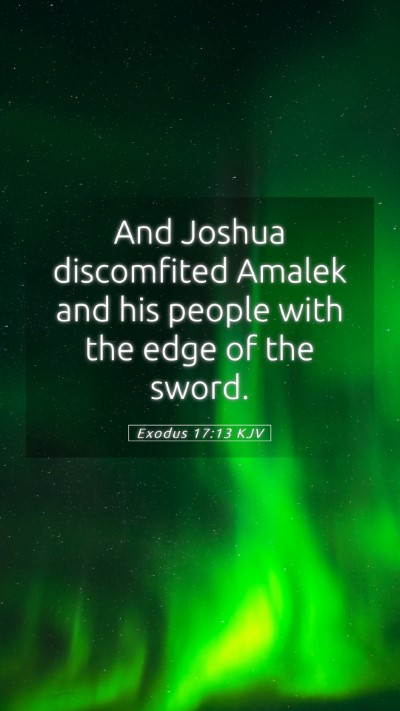 Picture 05 - Exodus 17:13 KJV Mobile Phone Wallpaper - And Joshua discomfited Amalek and his people with - Mobile Bible Verse Wallpaper