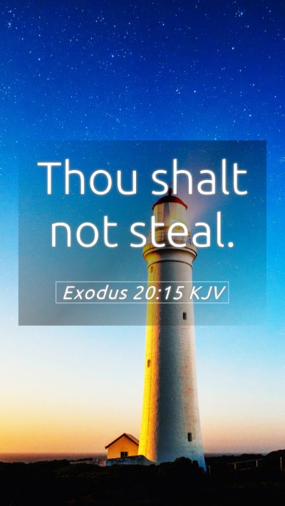 Picture 05 - Exodus 20:15 KJV Mobile Phone Wallpaper - Thou shalt not - Mobile Bible Verse Wallpaper