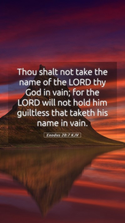 Picture 05 - Exodus 20:7 KJV Mobile Phone Wallpaper - Thou shalt not take the name of the LORD thy God - Mobile Bible Verse Wallpaper