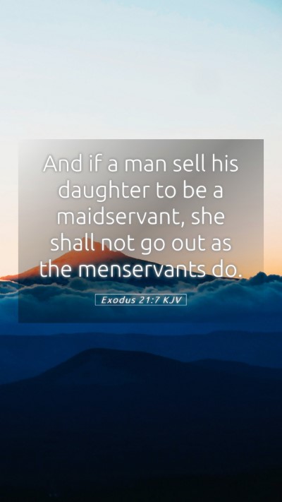 Picture 05 - Exodus 21:7 KJV Mobile Phone Wallpaper - And if a man sell his daughter to be a - Mobile Bible Verse Wallpaper